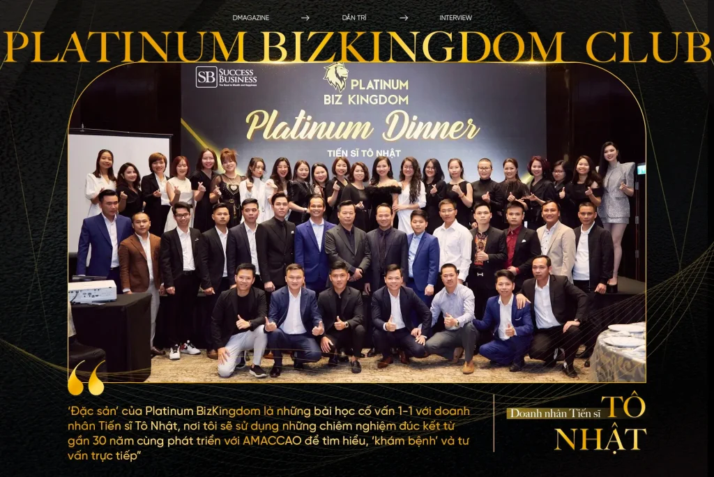 “Platinum BizKingdom Club muốn tạo ra thế hệ doanh nhân vừa thịnh vượng, vừa hạnh phúc”