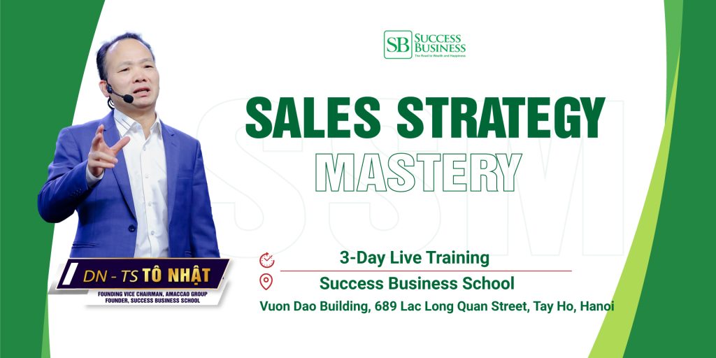 Sales Strategy Mastery (SSM) – Dr.To Nhat